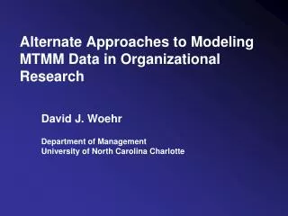 Alternate Approaches to Modeling MTMM Data in Organizational Research