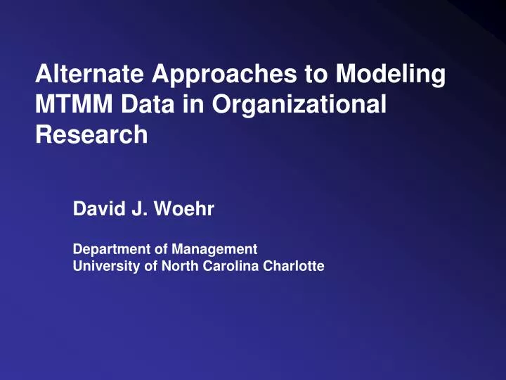 alternate approaches to modeling mtmm data in organizational research