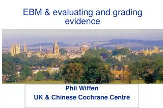 EBM &amp; evaluating and grading evidence