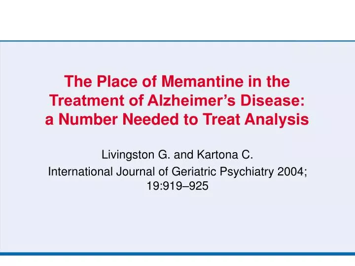 the place of memantine in the treatment of alzheimer s disease a number needed to treat analysis