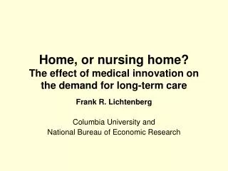 Home, or nursing home? The effect of medical innovation on the demand for long-term care