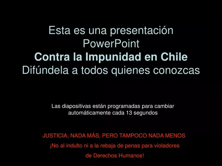 esta es una presentaci n powerpoint contra la impunidad en chile dif ndela a todos quienes conozcas