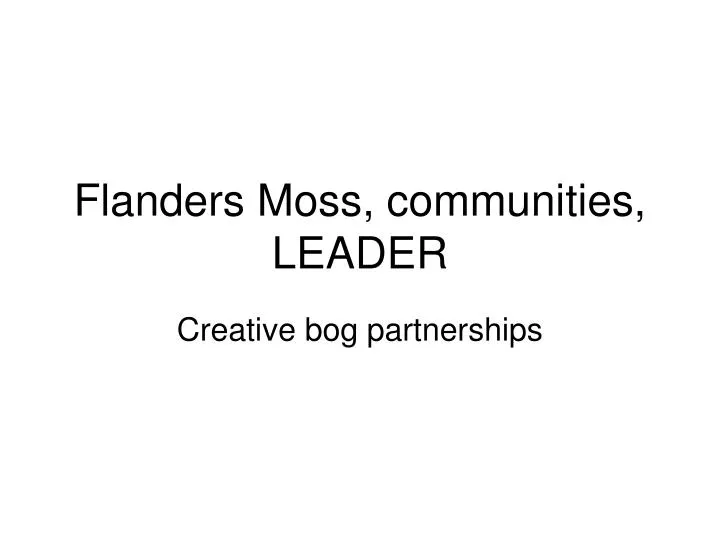 flanders moss communities leader