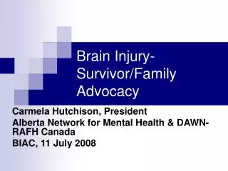 Brain Injury- Survivor/Family Advocacy