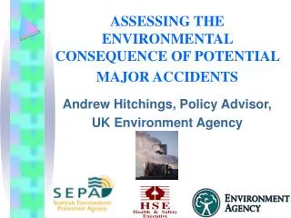 ASSESSING THE ENVIRONMENTAL CONSEQUENCE OF POTENTIAL MAJOR ACCIDENTS