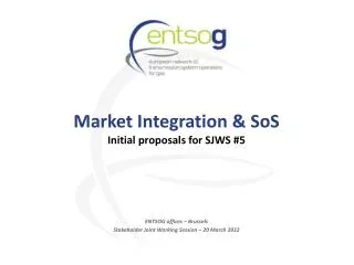 Market Integration &amp; SoS Initial proposals for SJWS #5