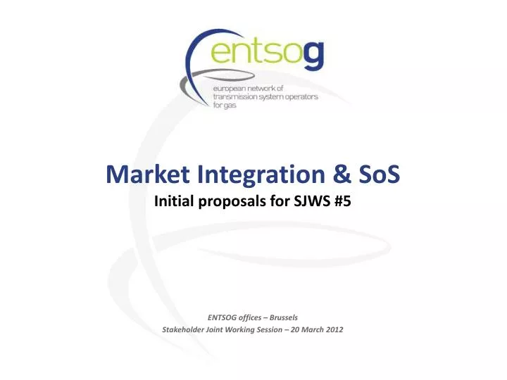 market integration sos initial proposals for sjws 5