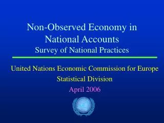 Non-Observed Economy in National Accounts Survey of National Practices