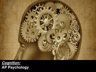 Cognition: AP Psychology