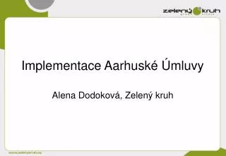 implementace aarhusk mluvy