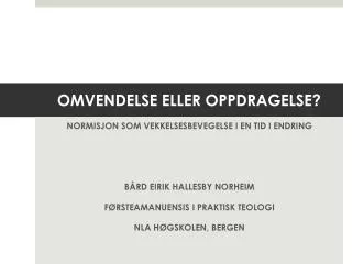 omvendelse eller oppdragelse