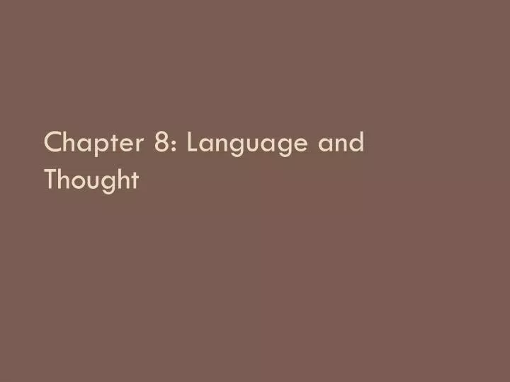 chapter 8 language and thought