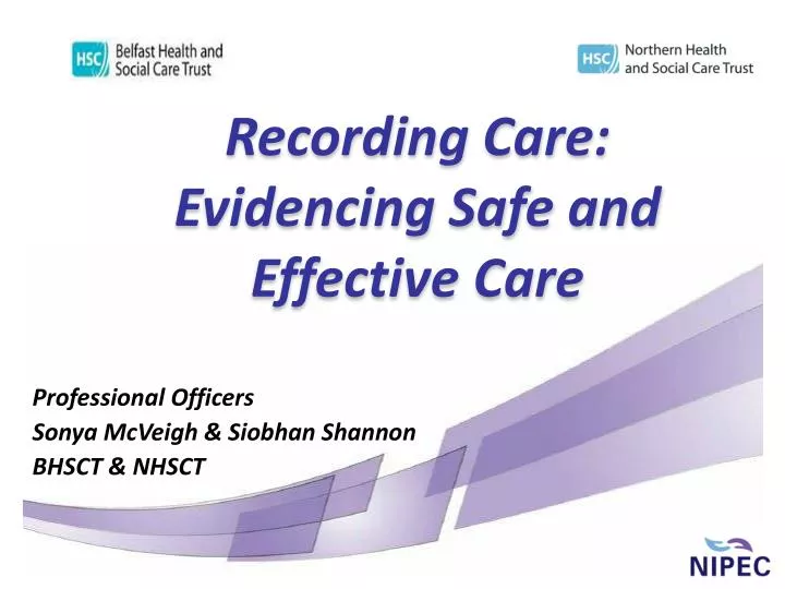 recording care evidencing safe and effective care