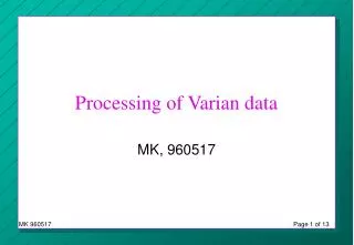 Processing of Varian data