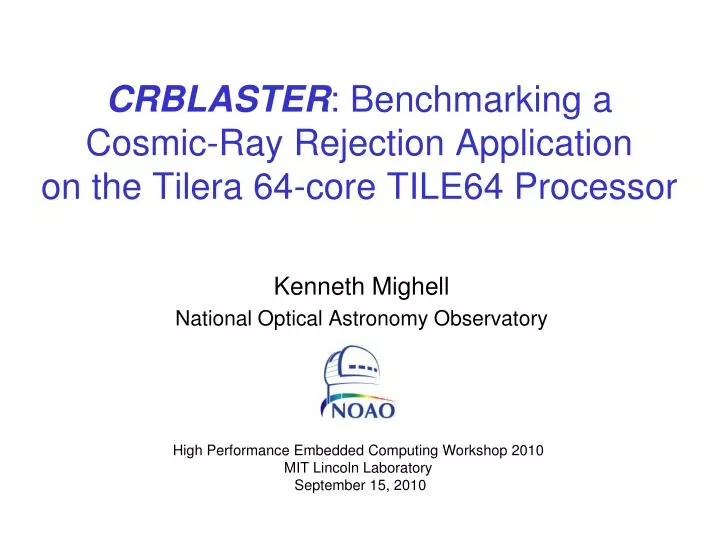 crblaster benchmarking a cosmic ray rejection application on the tilera 64 core tile64 processor