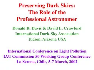 Preserving Dark Skies: The Role of the Professional Astronomer