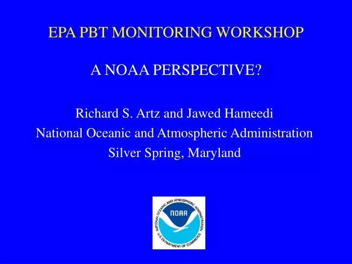 epa pbt monitoring workshop a noaa perspective