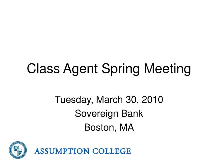 class agent spring meeting