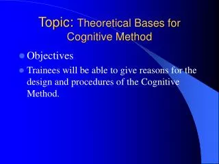 Topic: Theoretical Bases for Cognitive Method