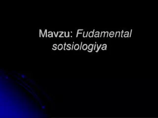 mavzu fudamental sotsiologiya