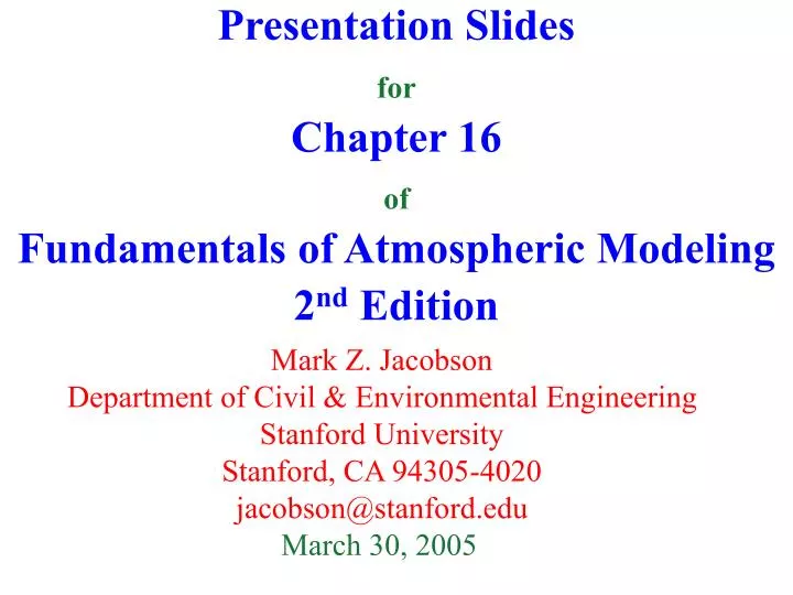presentation slides for chapter 16 of fundamentals of atmospheric modeling 2 nd edition