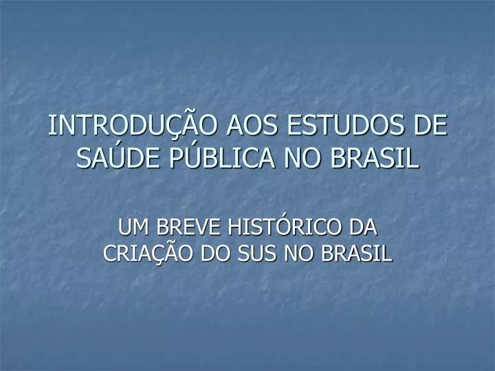 introdu o aos estudos de sa de p blica no brasil