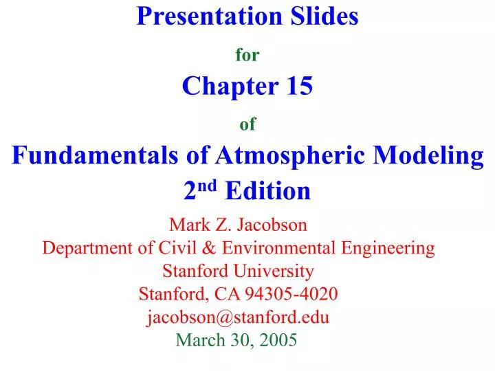 presentation slides for chapter 15 of fundamentals of atmospheric modeling 2 nd edition