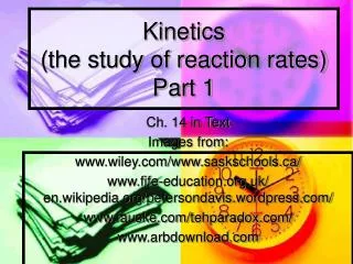 Kinetics (the study of reaction rates) Part 1