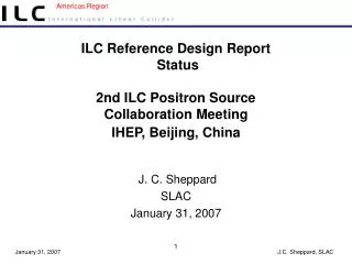 J. C. Sheppard SLAC January 31, 2007