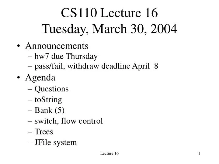 cs110 lecture 16 tuesday march 30 2004