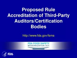 Proposed Rule Accreditation of Third-Party Auditors/Certification Bodies