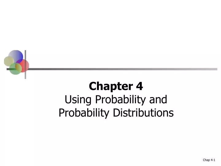 chapter 4 using probability and probability distributions