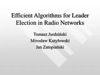 Efficient Algorithms for Leader Election in Radio Networks