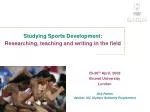 Studying Sports Development: Researching, teaching and writing in the field - slide 1