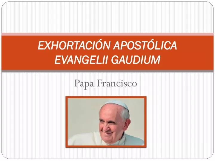 PPT - EVANGELII GAUDIUM A alegria do Evangelho PowerPoint Presentation -  ID:5964613