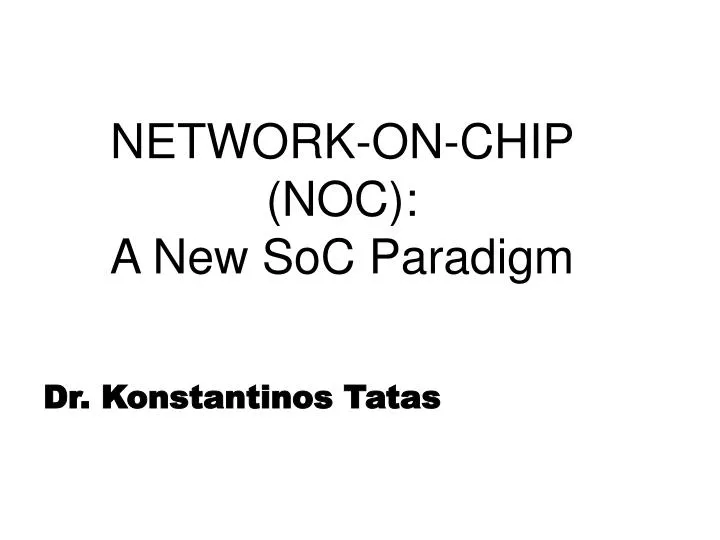 network on chip noc a new soc paradigm