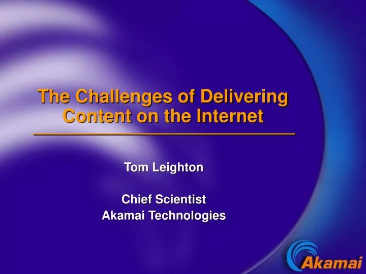 the challenges of delivering content on the internet