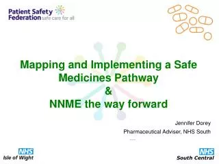 Mapping and Implementing a Safe Medicines Pathway &amp; NNME the way forward