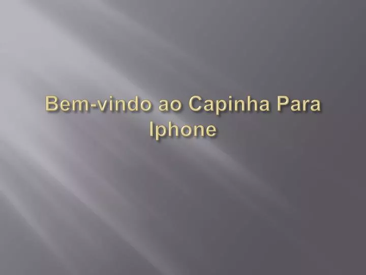 bem vindo ao capinha para iphone