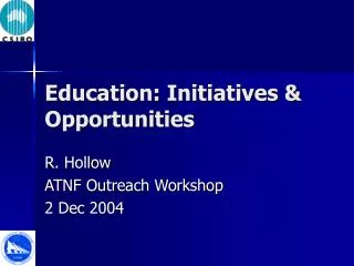 Education: Initiatives &amp; Opportunities