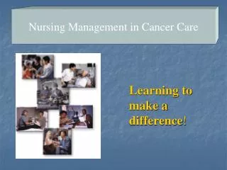 Nursing Management in Cancer Care