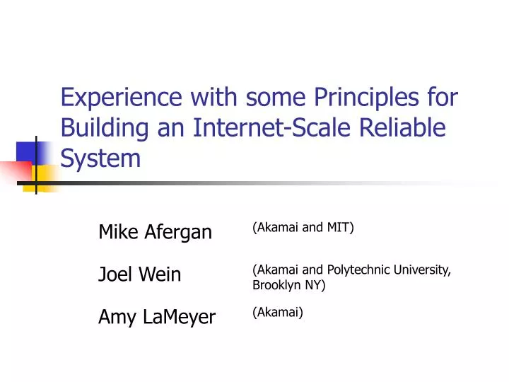 experience with some principles for building an internet scale reliable system