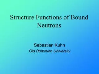 Structure Functions of Bound Neutrons
