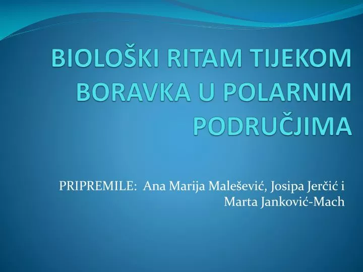 biolo ki ritam tijekom boravka u polarnim podru jima