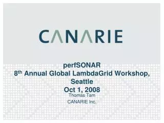 perfSONAR 8 th Annual Global LambdaGrid Workshop, Seattle Oct 1, 2008
