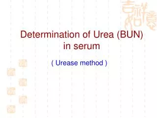 Determination of Urea (BUN) in serum