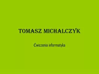 tomasz michalczyk