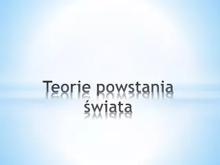 teorie powstania wiata