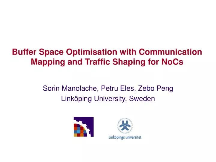 buffer space optimisation with communication mapping and traffic shaping for nocs