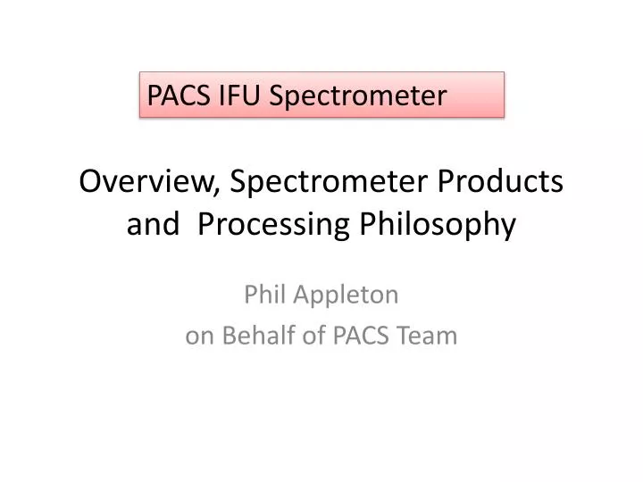 overview spectrometer products and processing philosophy